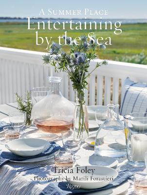 Entertaining by the Sea: A Summer Place book