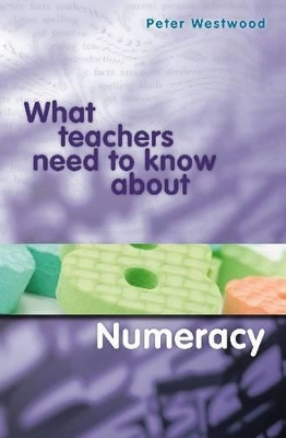 What Teachers Need to Know About Numeracy book