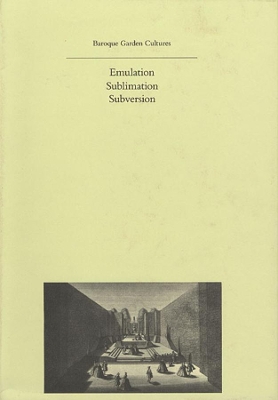 Baroque Garden Cultures - History of Landscape Architecture Colloquium V25 book