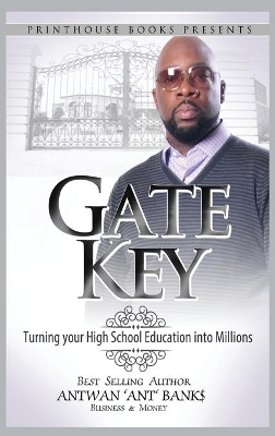 Gate Key: Turning your High School Education into Millions book