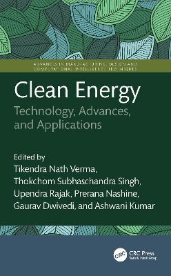 Clean Energy: Technology, Advances, and Applications book