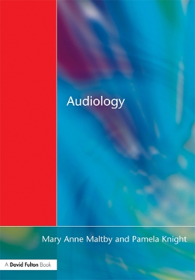 Audiology: An Introduction for Teachers & Other Professionals by Mary Anne Maltby