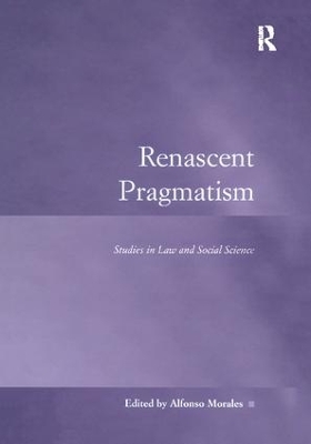 Renascent Pragmatism: Studies in Law and Social Science book