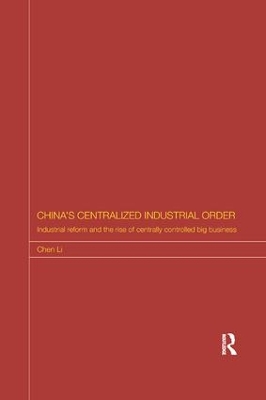 China's Centralized Industrial Order by Chen Li