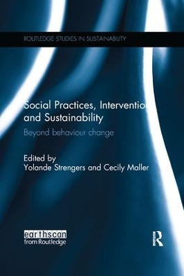 Social Practices, Intervention and Sustainability: Beyond behaviour change book