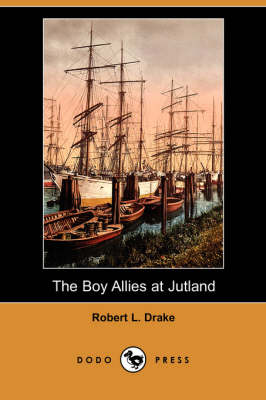 Boy Allies at Jutland (Dodo Press) book