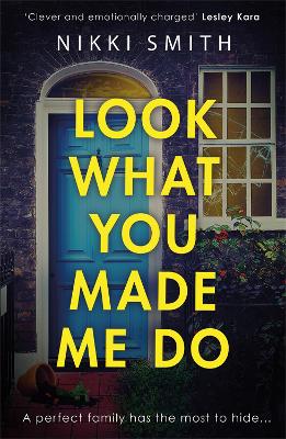 Look What You Made Me Do: The most emotional, gripping gut punch of a thriller this year! book
