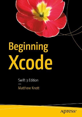 Beginning Xcode by Matthew Knott