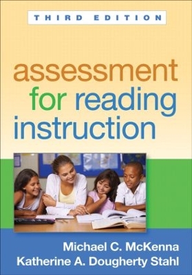 Assessment for Reading Instruction, Third Edition by Katherine A. Dougherty Stahl