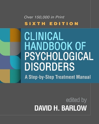 Clinical Handbook of Psychological Disorders, Sixth Edition: A Step-by-Step Treatment Manual book