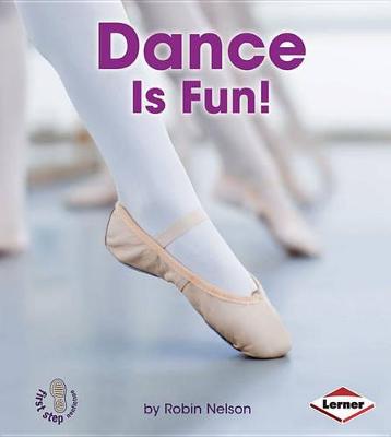 Dance Is Fun! by Robin Nelson