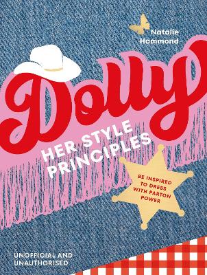 DOLLY Her Style Principles: Be inspired to dress with Parton power book