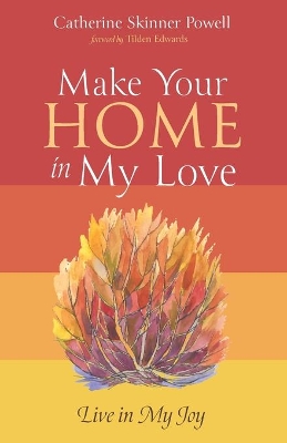 Make Your Home in My Love: Live in My Joy book
