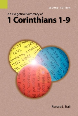 An Exegetical Summary of 1 Corinthians 1-9, 2nd Edition book