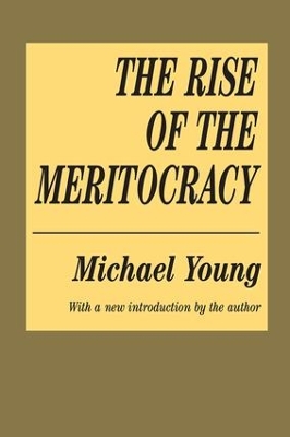 The Rise of the Meritocracy by Michael Young