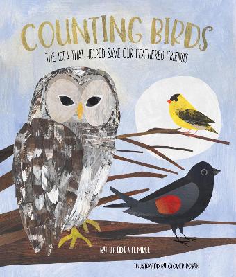 Counting Birds: The Idea That Helped Save Our Feathered Friends book