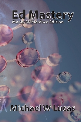 Ed Mastery (Manly McManface Edition): The Standard Unix Text Editor book