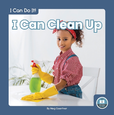 I Can Clean Up by Meg Gaertner