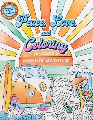 Peace, Love, and Coloring book