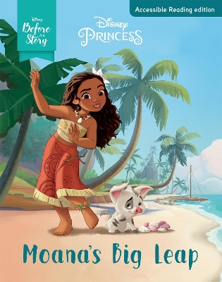 Moana's Big Leap (Disney: Dyslexia-friendly Edition) book