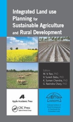 Integrated Land Use Planning for Sustainable Agriculture and Rural Development by M. V. Rao