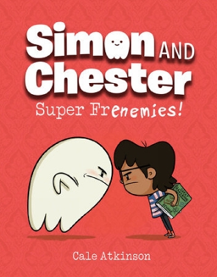 Super Frenemies (Simon and Chester Book #5) book