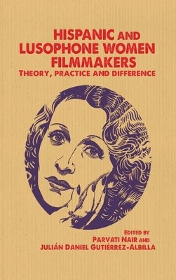 Hispanic and Lusophone Women Filmmakers book