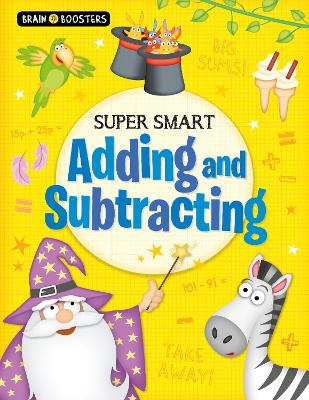 Brain Boosters: Super-Smart Adding and Subtracting book