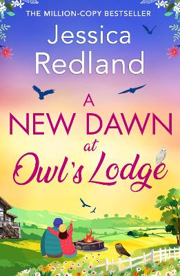 A New Dawn at Owl's Lodge: An uplifting romantic read from MILLION-COPY BESTSELLER Jessica Redland book