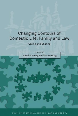 Changing Contours of Domestic Life, Family and Law: Caring and Sharing book