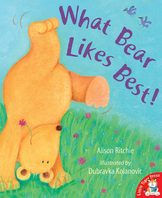 What Bear Likes Best! by Alison Ritchie