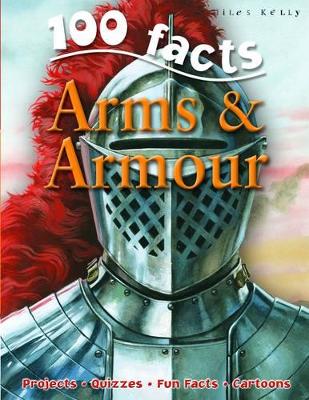 100 Facts - Arms & Armour book