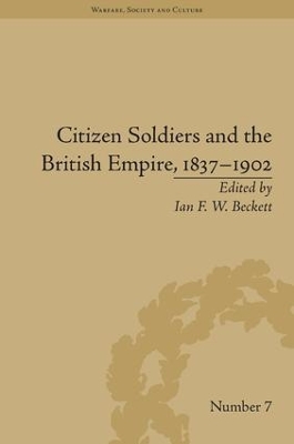 Citizen Soldiers and the British Empire, 1837-1902 book