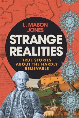 Strange Realities: True Stories of the Hardly Believable book