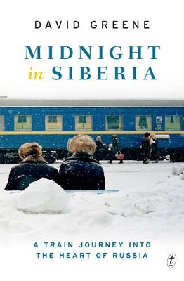 Midnight in Siberia: A Train Journey into the Heart of Russia book