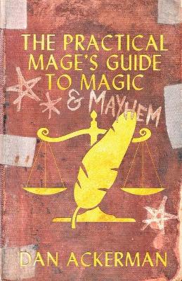 The Practical Mage's Guide to Magic and Mayhem book