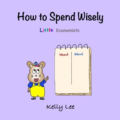 How to Spend Wisely: Teach Young Children How to Plan and Budget, Perfect for Preschool and Primary Grade Kids book