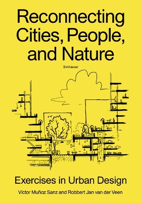 Reconnecting Cities, People, and Nature: Exercises in Urban Design book