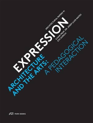 Expression - Architecture and the Arts: A Pedagogical Interaction book