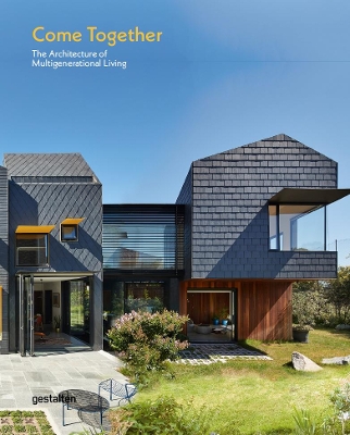 Come Together: The Architecture of Multigenerational Living book