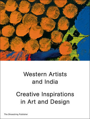 Western Artists and India by Shanay Jhaveri
