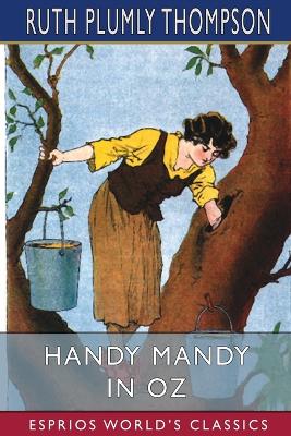 Handy Mandy in Oz (Esprios Classics) by Ruth Plumly Thompson