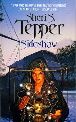 Sideshow by Sheri S Tepper