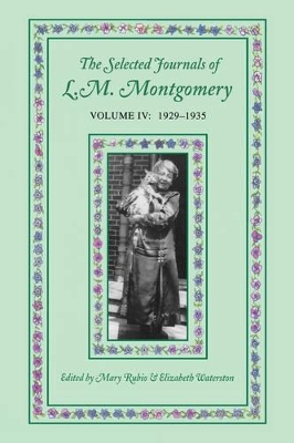 The Selected Journals of L.M. Montgomery, Volume IV:1929-1935 book