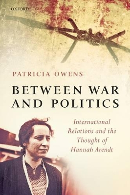 Between War and Politics by Patricia Owens