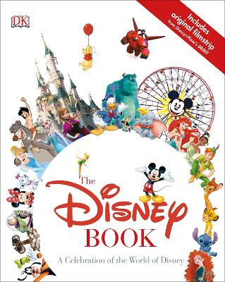 The The Disney Book: A Celebration of the World of Disney by Jim Fanning