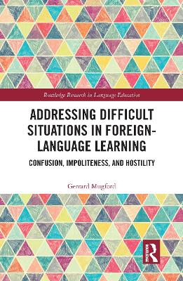 Addressing Difficult Situations in Foreign-Language Learning: Confusion, Impoliteness, and Hostility book