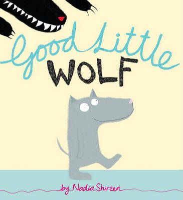 Good Little Wolf by Nadia Shireen