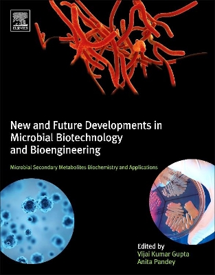 New and Future Developments in Microbial Biotechnology and Bioengineering by Vijai G. Gupta