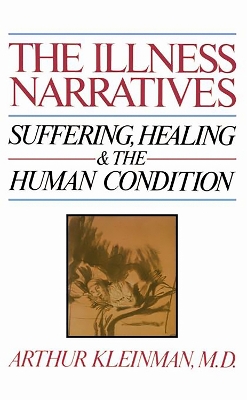 Illness Narratives by Arthur Kleinman
